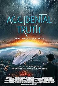 Accidental Truth: UFO Revelations (2023)