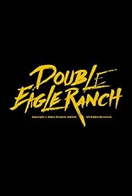 Double Eagle Ranch (2019)