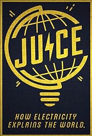 Juice: How Electricity Explains the World (2020)