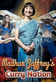 Madhur Jaffrey's Curry Nation (2012)