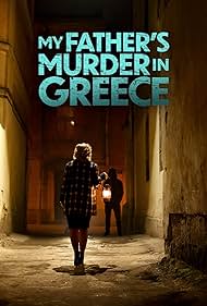 My Father's Murder in Greece (2024)