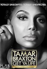 Tamar Braxton: Get Ya Life! (2020)