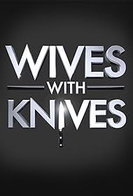 Wives with Knives (2012)
